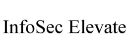 INFOSEC ELEVATE trademark