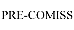 PRE-COMISS trademark