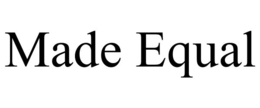 MADE EQUAL trademark