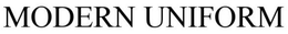 MODERN UNIFORM trademark