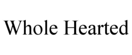 WHOLE HEARTED trademark