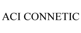 ACI CONNETIC trademark