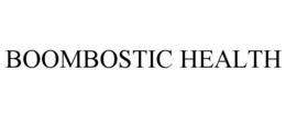 BOOMBOSTIC HEALTH trademark