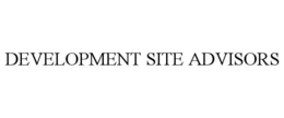 DEVELOPMENT SITE ADVISORS trademark