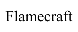 FLAMECRAFT trademark