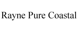 RAYNE PURE COASTAL trademark