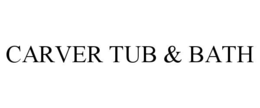 CARVER TUB & BATH trademark
