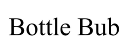 BOTTLE BUB trademark
