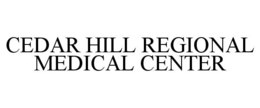 CEDAR HILL REGIONAL MEDICAL CENTER trademark