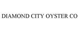 DIAMOND CITY OYSTER CO trademark