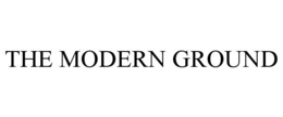 THE MODERN GROUND trademark