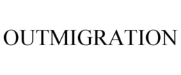 OUTMIGRATION trademark