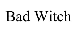 BAD WITCH trademark