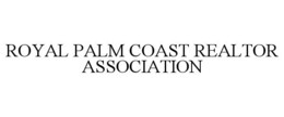 ROYAL PALM COAST REALTOR ASSOCIATION trademark