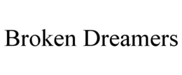 BROKEN DREAMERS trademark