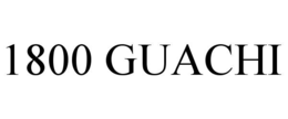 1800 GUACHI trademark