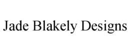 JADE BLAKELY DESIGNS trademark