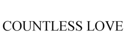 COUNTLESS LOVE trademark
