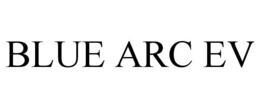 BLUE ARC EV trademark