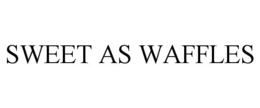 SWEET AS WAFFLES trademark