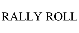 RALLY ROLL trademark