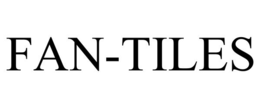 FAN-TILES trademark