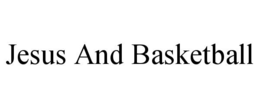 JESUS AND BASKETBALL trademark