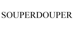 SOUPERDOUPER trademark