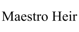 MAESTRO HEIR trademark
