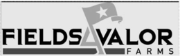 FIELDS 4 VALOR FARMS trademark