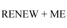 RENEW + ME trademark