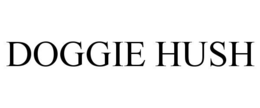 DOGGIE HUSH trademark