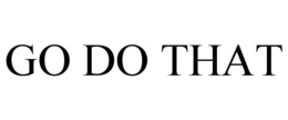 GO DO THAT trademark