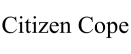 CITIZEN COPE trademark