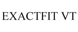 EXACTFIT VT trademark