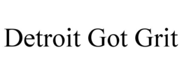 DETROIT GOT GRIT trademark