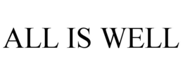 ALL IS WELL trademark