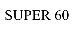 SUPER 60 trademark