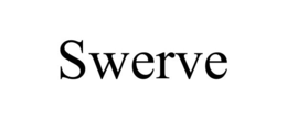 SWERVE trademark