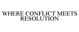 WHERE CONFLICT MEETS RESOLUTION trademark