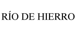RÍO DE HIERRO trademark