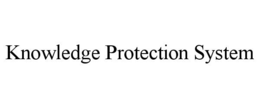 KNOWLEDGE PROTECTION SYSTEM trademark
