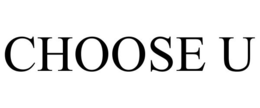 CHOOSE U trademark