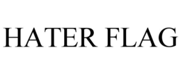 HATER FLAG trademark