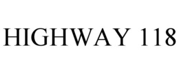 HIGHWAY 118 trademark