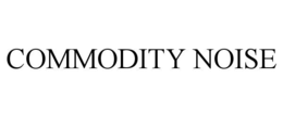 COMMODITY NOISE trademark