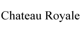 CHATEAU ROYALE trademark