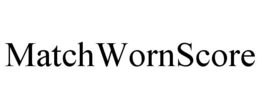 MATCHWORNSCORE trademark