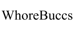 WHOREBUCCS trademark