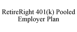 RETIRERIGHT 401(K) POOLED EMPLOYER PLAN trademark